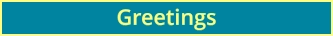 Greetings